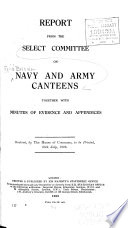 Report from the Select Committee on Navy and Army Canteens