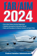 FAR/AIM 2024: Up-to-Date Federal Aviation Regulations / Aeronautical Information Manual