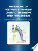 Handbook of Polymer Synthesis, Characterization, and Processing