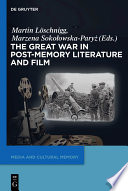 The Great War in Post-Memory Literature and Film