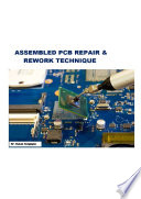 ASSEMBLED PCB REPAIR & REWORK TECHNIQUES