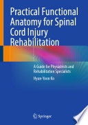 Practical Functional Anatomy for Spinal Cord Injury Rehabilitation