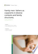 Family Men: Fathers as Coparents in Diverse Contexts and Family Structures, volume II