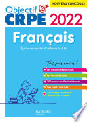 Objectif CRPE 2022 - Français - épreuve écrite d'admissibilité