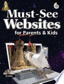 Must-See Websites for Parents & Kids (Must-See Websites)