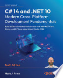 C# 14 and .NET 10 – Modern Cross-Platform Development Fundamentals