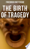 The Birth of Tragedy