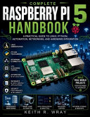 Complete Raspberry Pi 5 Handbook