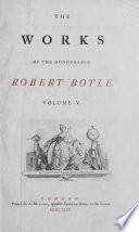 The Works of the Honourable Robert Boyle