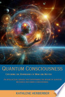 Quantum Consciousness: Exploring the Boundaries of Mind and Matter