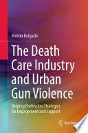 The Death Care Industry and Urban Gun Violence