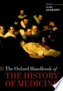 The Oxford Handbook of the History of Medicine