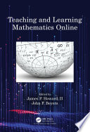 Teaching and Learning Mathematics Online