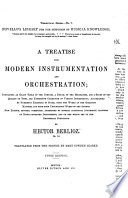 A Treatise Upon Modern Instrumentation and Orchestration