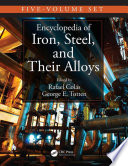 Encyclopedia of Iron, Steel, and Their Alloys (Online Version)