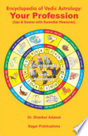 Encyclopedia of Vedic Astrology: Your Profession (Ups & Downs with Remedial Measures)