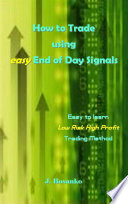 How to Trade using easy End of Day Signals
