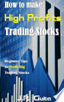 How to make High Profits Trading Stocks