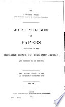 Joint Volumes of Papers Presented to the Legislative Council and Legislative Assembly