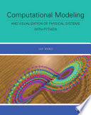 Computational Modeling and Visualization of Physical Systems with Python