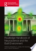 Routledge Handbook of Neuroscience and the Built Environment