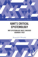 Kant’s Critical Epistemology