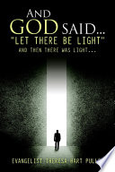 And God Said... "Let There Be Light": And Then There Was Light...