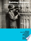 Building Histories: the Proceedings of the Fourth Annual Construction History Society Conference