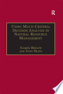 Using Multi-Criteria Decision Analysis in Natural Resource Management