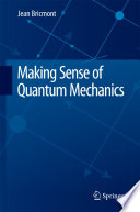 Making Sense of Quantum Mechanics
