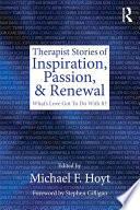 Therapist Stories of Inspiration, Passion, and Renewal