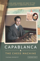 Capablanca: The Chess Machine
