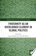 Fraternity as an Overlooked Element in Global Politics