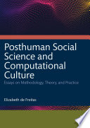 Posthuman Social Science and Computational Culture