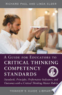 A Guide for Educators to Critical Thinking Competency Standards