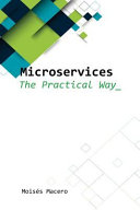 Microservices - the Practical Way