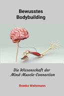 Bewusstes Bodybuilding