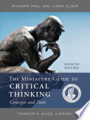 The Miniature Guide to Critical Thinking Concepts and Tools