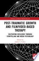 Post-Traumatic Growth and Film/Video-Based Therapy