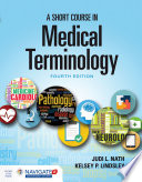 A Short Course in Medical Terminology