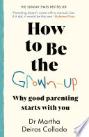How to Be The Grown-Up