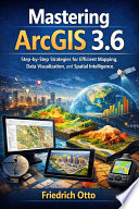 Mastering ArcGIS 3.6