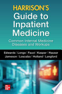 Harrison's Guide to Inpatient Medicine: Common Internal Medicine Diseases and Workups