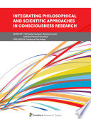 Integrating Philosophical and Scientific Approaches in Consciousness Research