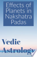 Effects of Planets in Nakshatra Padas