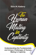 THE HUMAN MATING IN CAPTIVITY