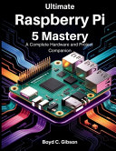 Ultimate Raspberry PI 5 Mastery