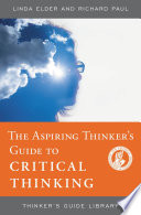 The Aspiring Thinker's Guide to Critical Thinking