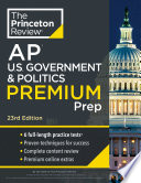 Princeton Review AP U.S. Government & Politics Premium Prep, 23rd Edition
