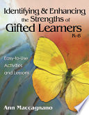 Identifying and Enhancing the Strengths of Gifted Learners, K-8